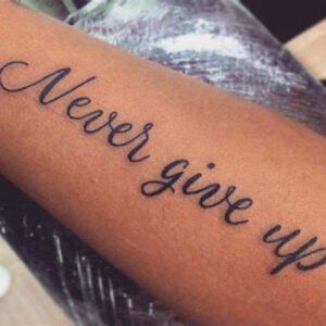 Tattoo Ideas for Never Give Up