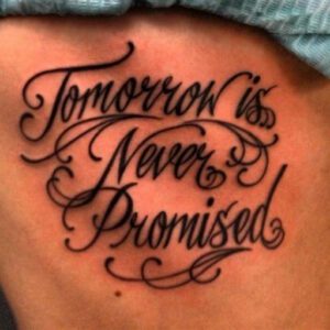 Tomorrow is Never Promised Tattoo Ideas