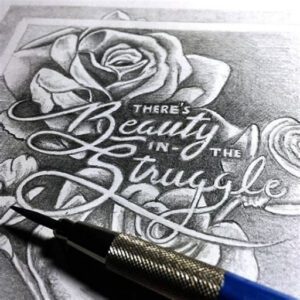 Beauty in the Struggle Tattoo Ideas