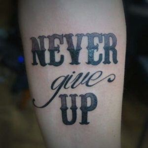 Don’t Give Up Tattoo Ideas