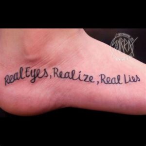 Real Eyes Realize Real Lies Tattoo Ideas