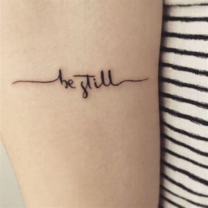 Be Still and Know Tattoo Ideas