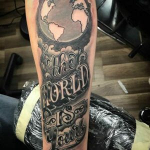 The World Is Yours Tattoo Ideas