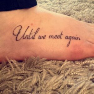 Until We Meet Again Tattoo Ideas